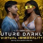 virtual immorality the future darkly